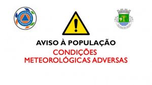 AVISO À POPULAÇÃO - AGRAVAMENTO DO ESTADO DO TEMPO: PRECIPITAÇÃO, VENTO E AGITAÇÃO MARÍTIMA - MEDIDAS PREVENTIVAS