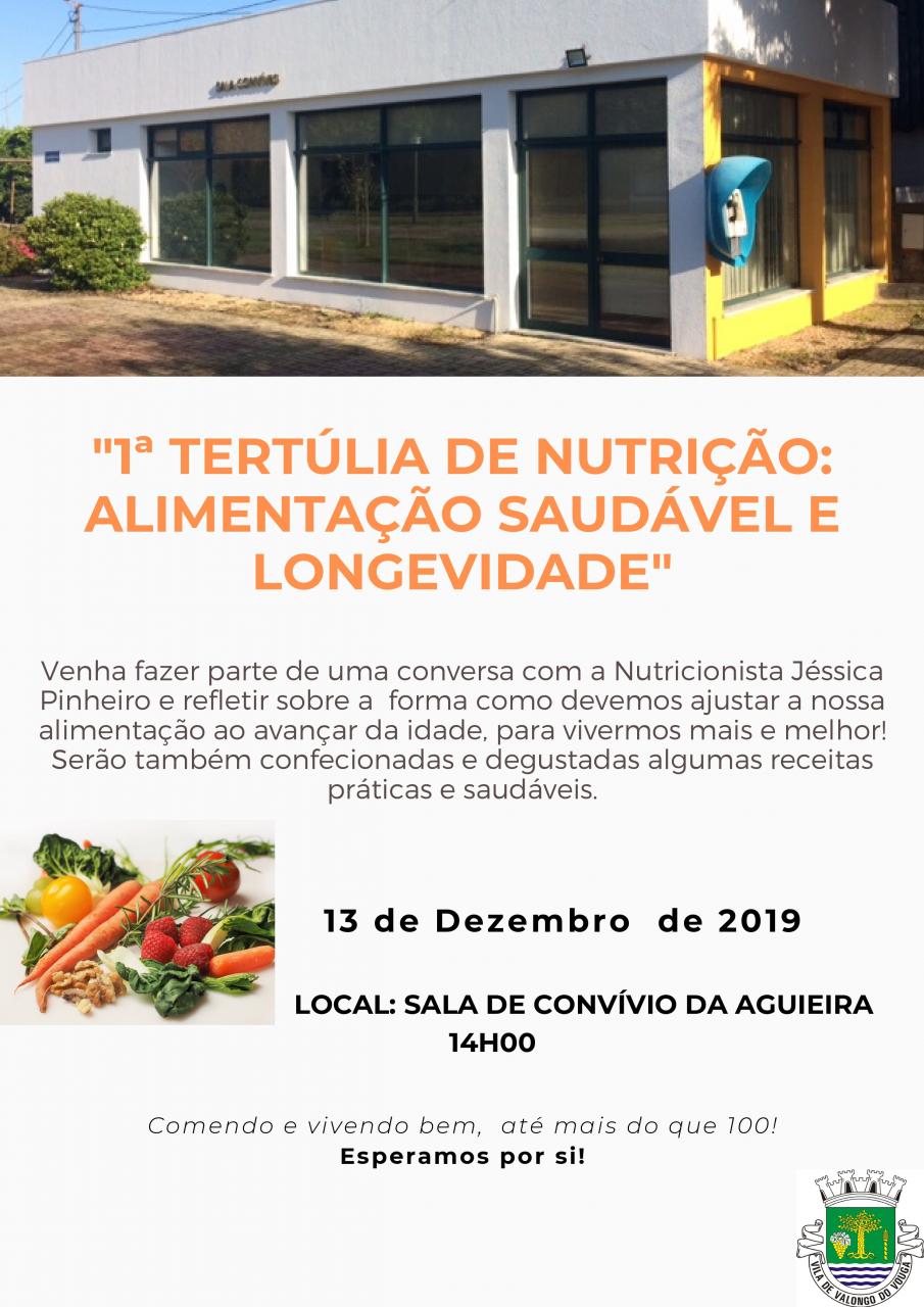 "1ª Tertúlia de Nutrição: Alimentação Saudável e Longevidade" "1ª Tertúlia de Nutrição: Alimentação Saudável e Longevidade"